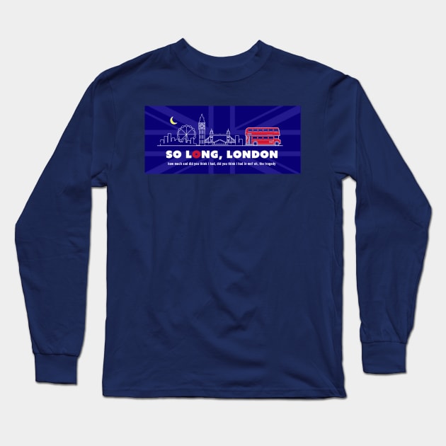 So Long, London Long Sleeve T-Shirt by OddPop